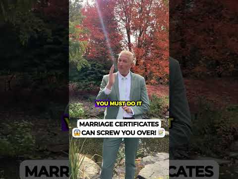 Marriage Certificates Can Screw You Over!