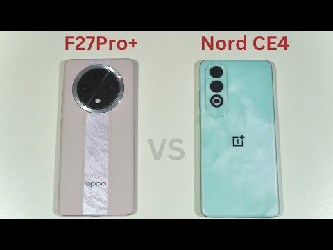 Oppo F27 Pro Plus vs OnePlus Nord Ce 4 Speed Test and Camera Comparison