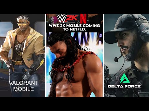 WWE 2K15 in Mobile |Delta Force New CBT Android |Valorant Mobile Release Update|Apex Legends Mobile2