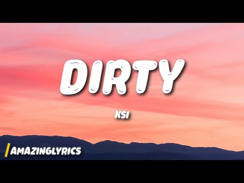 KSI - Dirty (Lyrics)