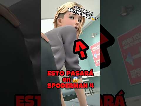 QUE PASÓ con GWEN en SPODERMAN 4? 😱