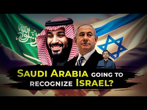 Saudi Arabia going to recognize Israel |Big claim by USA |CSS World