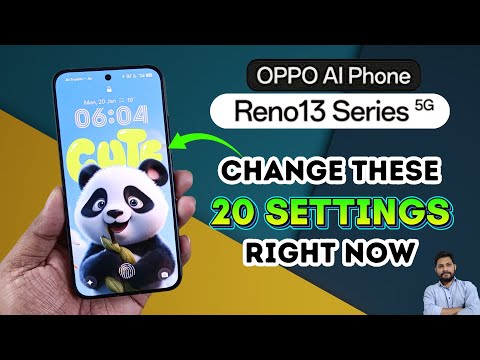 Oppo Reno13 Series 5G : Change These 20 Settings Right Now