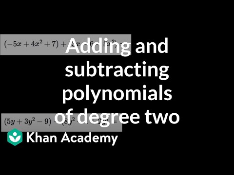 Adding and subtracting polynomials of degree two | Algebra 1 (TX TEKS) | Khan Academy