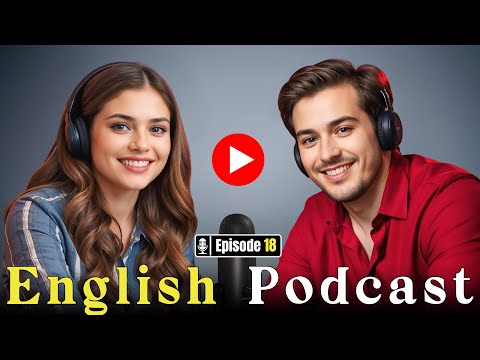 Master English Fluency With Real Conversations | Improve Your English Skills | Episode 18