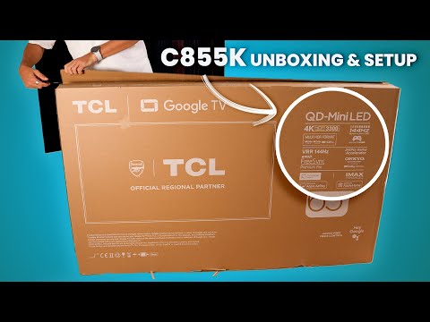 The New OLED Killer? - TCL C855K QD-Mini LED Unboxing & Setup