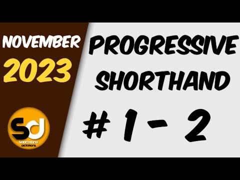 # 1 - 2 | 100 wpm | Progressive Shorthand | November 2023