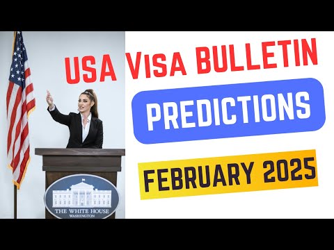 Visa Bulletin Predictions: February 2025 | USA Immigration and Visa