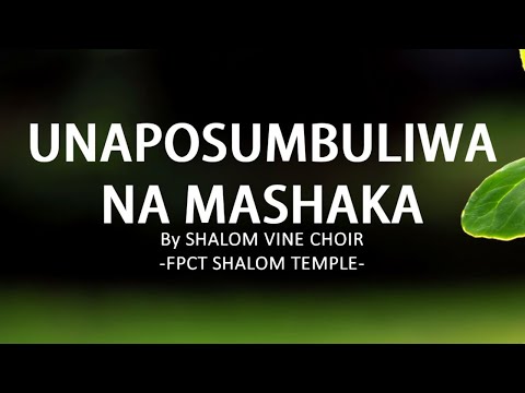 UNAPOSUMBULIWA NA MASHAKA (AUDIO GOSPEL) | WIMBO WA WOKOVU | SHALOM VINE CHOIR