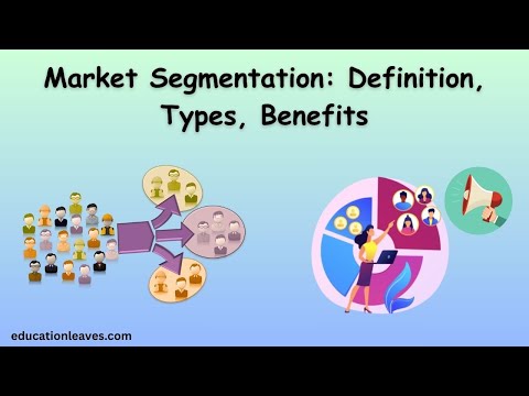 What is Market Segmentation? Definition, Types, Benefits #marketsegmentation