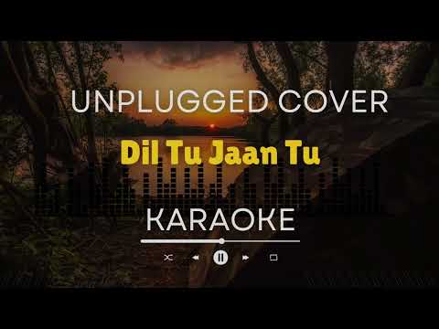 Dil Tu Jaan Tu ( Karaoke Version ) | Karaoke With Lyrics | Acoustic Karaoke #karaoke #gurnazar