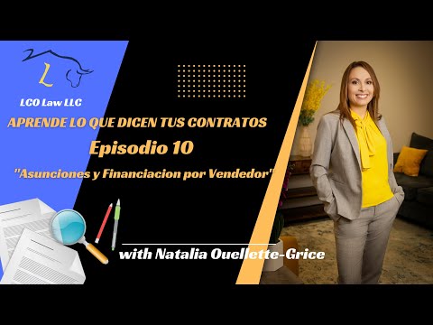 Aprende lo que Dicen tus Contratos   Episodio 10   asunciones y financiacion por vendedor