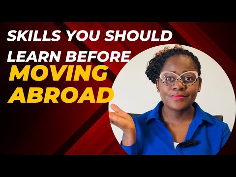 Different Skills You Need To Learn Before Moving ABroad