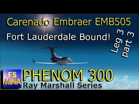 Carenado Embraer PHENOM 300 Brazil to Wichita Leg 3 part 3