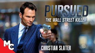 The Wall Street Killer | Hollywood Action Thriller Movie | Christian Slater | EXCLUSIVE | Pursued