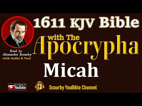 33 ~ New | MICAH KJV  | Audio and Text | by Alexander Scourby | God is Love and Truth.