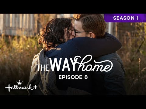 The Way Home Season 1 | E8: Lovefool | Free Full Season | Hallmark+