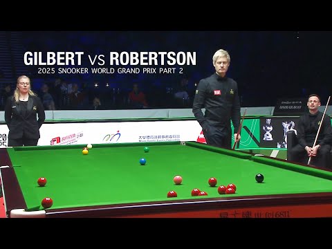 David Gilbert vs Neil Robertson 2025 Snooker World Grand Prix Part 2