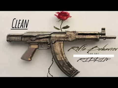 Rifle Behavior Riddim (Clean) Najeeriii,Mali Donn,Kraff, Armanii,10 Tik,Jahvillani, & More