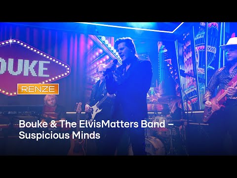 Bouke & The ElvisMatters Band – Suspicious Minds | RENZE