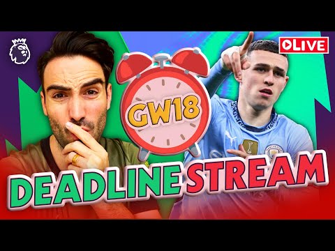 FODEN IN | GW18 DEADLINE STREAM | FPL GAMEWEEK 18 | FANTASY PREMIER LEAGUE 2024/25