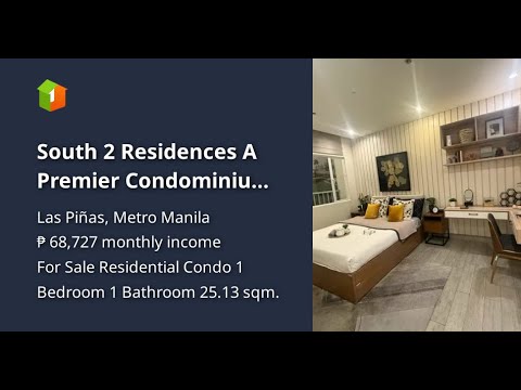 South 2 Residences  A Premier Condominium by SMDC SM Southmall Las-Pias City