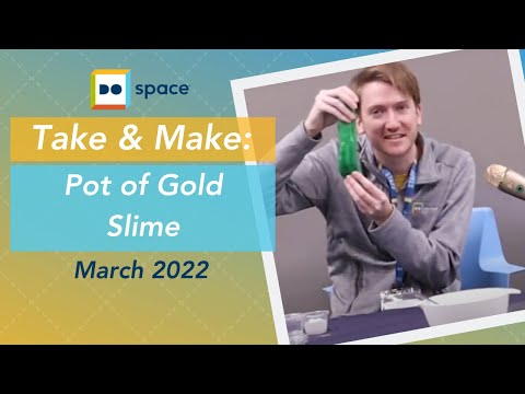 March 2022 Take and Make: Pot of Gold Slime