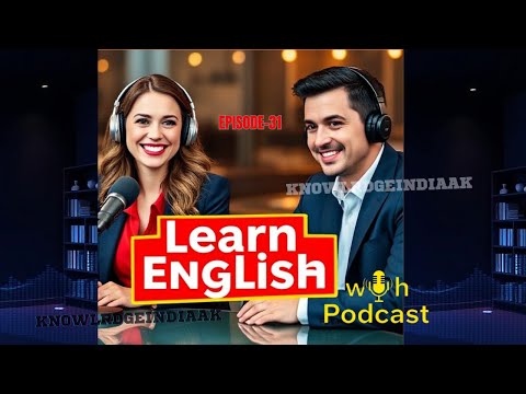 🔥 Learn English with Podcast | Improve Your English Speaking & Listening Skills | Episode 31 🎙️