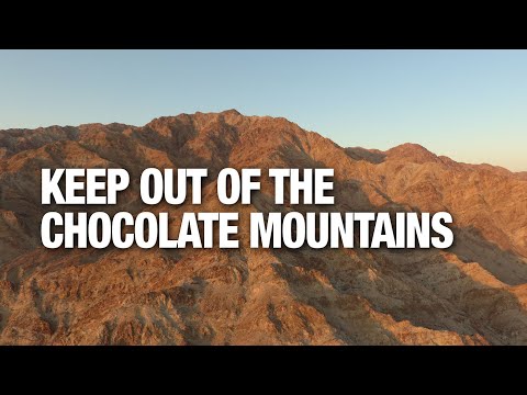 Keep Out of the Chocolate Mountains Gunnery Range!