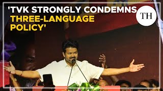 TVK strongly condemns three-language policy: Vijay