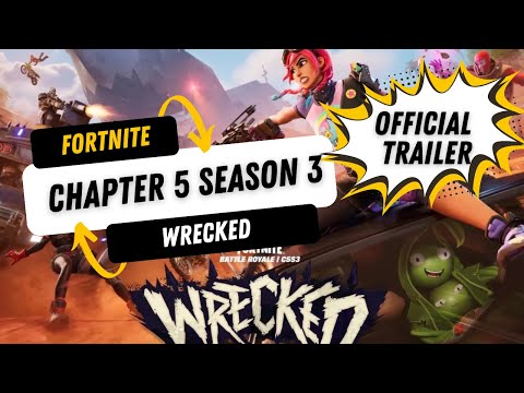 Fortnite Battle Royale Chapter 5 Season 3 Wrecked Official Trailer