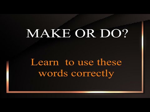 Make or Do - Learn the correct phrases