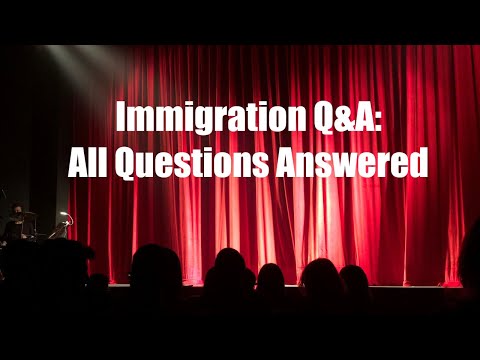 Immigration Q&A: All Questions Answered