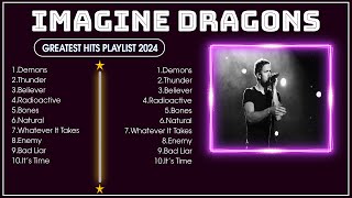 IMAGINE DRAGONS Greatest Hits ~ Playlist 2024 ~ Best Songs Collection 2024 ~ Greatest Hits Songs