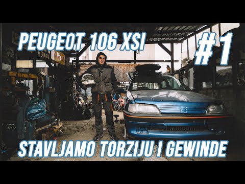 STAVLJAMO TORZIJU I GEWINDE // PROJEKAT PEUGEOT 106 XSi #1