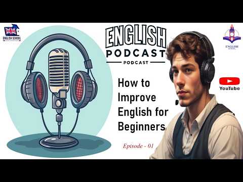 Learn English with Podcasts | How to Improve English for Beginners | Episode 01