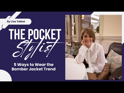 The Pocket Stylist - Episode 193 5 Ways to Wear the Bomber Jacket Trend