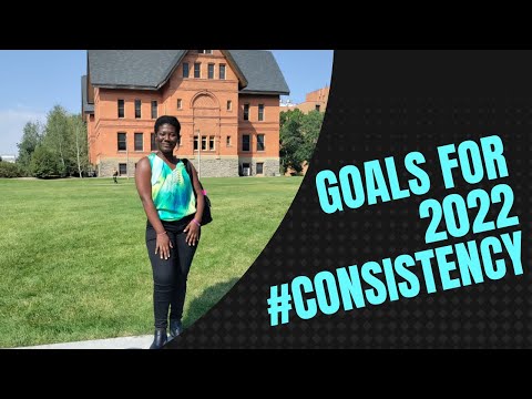 Goals 2022 | Graduate School | Natural Hair | #Consistency is Key #GradSchool #USA