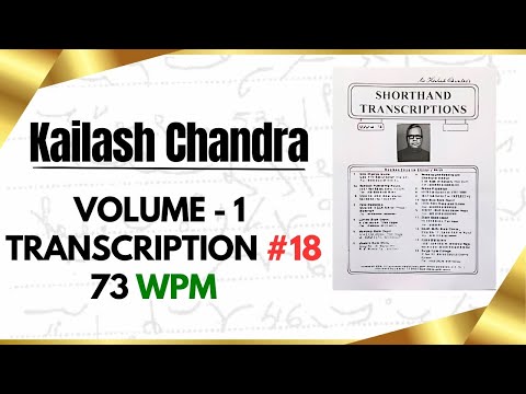 Transcription #18 | 73 WPM | Volume 1 | Kailash Chandra Magazine | english shorthand #education