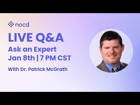 Ask an Expert Live OCD Q&A with Dr. Patrick McGrath