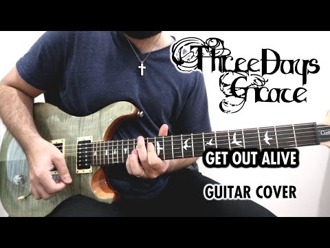 Three Days Grace - Get Out Alive (Guitar Cover)