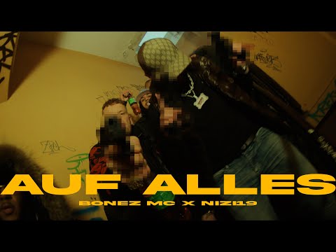 Bonez MC x Nizi19 - auf alles!