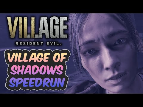 MAX DIFFICULTY SPEEDRUN! | Resident Evil Village | Village of Shadows Speedrun | 2:55:57 | No NG+