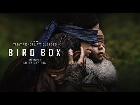 Trent Reznor & Atticus Ross: Bird Box Theme [Extended by Gilles Nuytens]