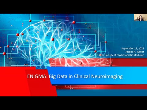 ENIGMA: Big Data in Clinical Neuroimaging (Jessica Turner - CSPM 2022)