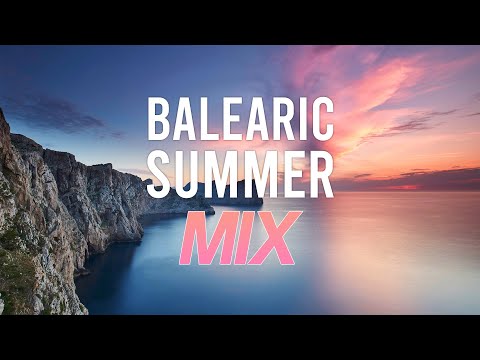 BALEARIC SUMMER MIX | Deep House, Ambient & Lounge Playlist 2024!