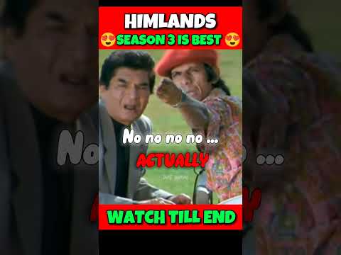 HIMLANDS SEASON 3 IS POPULAR ? HIMLANDS HATE WHY ? #himlands #smartypie #shortvideo #viral