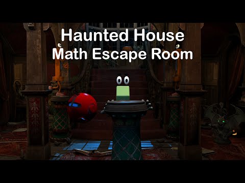 Haunted House Math Escape Room VR Tour - Grades 1st through 6th