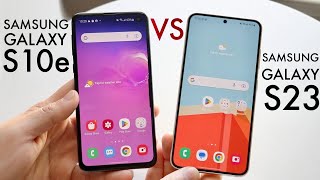 Samsung Galaxy S23 Vs Samsung Galaxy S10e! (Comparison) (Review)