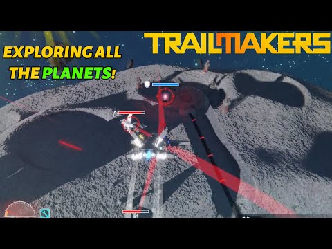 Exploring ALL the PLANETS! [Trailmakers, Part 2]